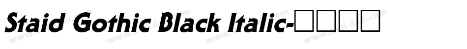Staid Gothic Black Italic字体转换